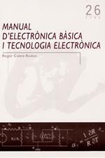 MANUAL D'ELECTRONICA BASICA I TECNOLOGIA ELECTRONICA | 9788497910385 | CABRÉ RODON, ROGER