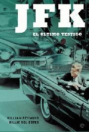 JFK EL ULTIMO TESTIGO | 9788497342100 | REYMOND, WILLIAN / SOL ESTES, BILLIE