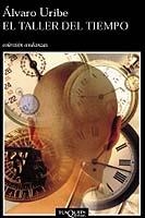TALLER DEL TIEMPO, EL | 9788483102817 | URIBE, ALVARO