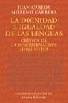 DIGNIDAD E IGUALDAD DE LAS LENGUAS, LA | 9788420667447 | MORENO CABRERA, JUAN CARLOS