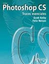 PHOTOSHOP CS. TRUCOS ESENCIALES | 9788441517431 | KELBY, SCOTT / NELSON, FELIX