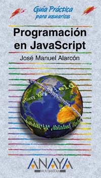 PROGRAMACION EN JAVASCRIPT | 9788441510043 | ALARCON, JOSE M.