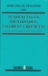 TENDENCIAS EN IDENTIDADES, VALORES Y CREENCIAS | 9788486497620 | TEZANOS, JOSE FELIX (ED.)