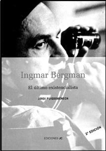 INGMAR BERGMAN. EL ULTIMO EXISTENCIALISTA | 9788489564428 | PUIGDOMENECH, JORDI