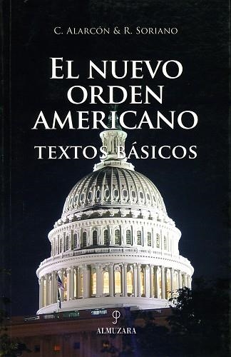 NUEVO ORDEN AMERICANO. TEXTOS BASICOS | 9788493390143 | ALARCON CABRERA, CARLOS - SORIANO, R.