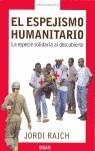 ESPEJISMO HUMANITARIO, EL | 9788483065907 | RAICH, JORDI