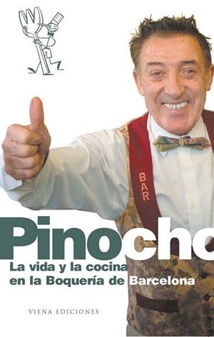 PINOCHO, LA VIDA Y LA COCINA EN LA BOQUERIA DE BARCELONA- | 9788483302767 | DIVERSOS