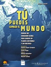 TU PUEDES CAMBIAR EL MUNDO. MANUAL DEL CIUDADANO   GLOBAL PA | 9788497631587 | LASZLO, ERVIN