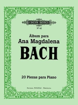 ALBUM DE ANA MAGDALENA BACH 20 PIEZAS PARA PIANO | 9788480203562 | BACH, JOHANN SEBASTIAN