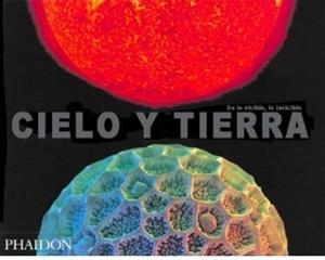 CIELO Y TIERRA. DE LO VISIBLE, LO INVISIBLE | 9780714898100 | MALIN, DAVID Y ROUCOUX KATHERINE