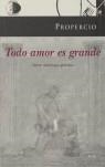 TODO AMOR ES GRANDE | 9788495399533 | PROPERCIO