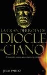 GRAN DERROTA DE DIOCLECIANO, LA | 9788497342216 | PARDO, JESUS