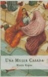 UNA MUJER CASADA | 9788467015515 | KAPUR, MANJU (1948- )