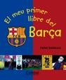 MEU PRIMER LLIBRE DEL BARÇA, EL | 9788478648993 | SANTACANA, CARLES