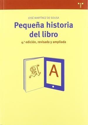 PEQUEÑA HISTORIA DEL LIBRO | 9788495178503 | MARTINEZ DE SOUSA, JOSE (1933- )