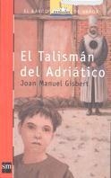 TALISMAN DEL ADRIATICO, EL | 9788434870666 | GISBERT, JOAN MANUEL