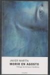MORIR EN AGOSTO | 9788493354633 | MARTÍN, JAVIER