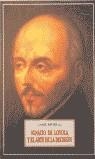 IGNACIO DE LOYOLA Y EL ARTE DE LA DECISION | 9788476518212 | REVIER, ANDRE
