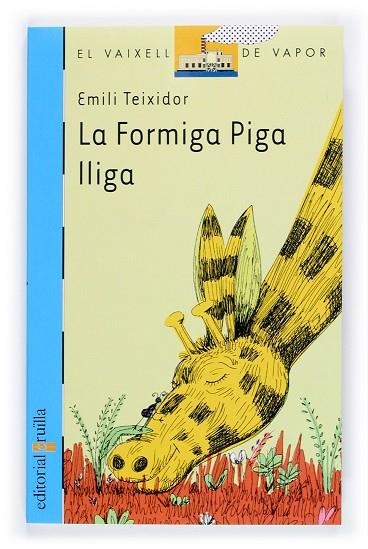 FORMIGA PIGA LLIGA, LA | 9788466109727 | TEIXIDOR, EMILI