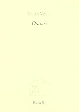 ORATORI | 9788475026039 | VALLS, JORDI