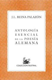 ANTOLOGIA ESENCIAL DE LA POESIA ALEMANA | 9788467015461 | REINA PALAZON, JOSE LUIS
