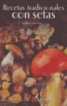 RECETAS TRADICIONALES CON SETAS | 9788493362997 | CARLES FONT, JAUME