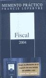 MEMENTO PRACTICO FISCAL 2004 | 9788495828545 | LEFEBVRE, FRANCIS