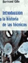 INTRODUCCION A LA HISTORIA DE LAS TECNICAS | 9788474239423 | GILLE, BERTRAND
