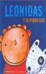 LEONIDAS Y SU PERRO LUIS | 9788493395506 | SERRANO, ESTEBAN /SPOTORNO, LUCÍA