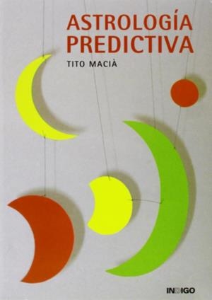 ASTROLOGIA PREDICTIVA | 9788496381001 | MACÍA, TITO
