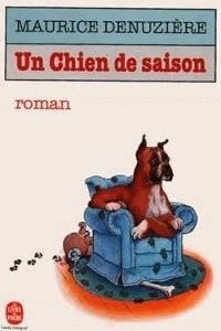 CHIEN DE SAISON, UN | 9782253030287 | DENUZIERE, MAURICE