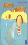 QUIERO UN DELFIN | 9788448819521 | GUTMAN, ANNE