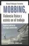 MOBBING, VIOLENCIA FISICA Y ESTRES EN EL TRABAJO | 9788480885577 | VELAZQUEZ, MANUEL