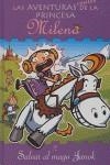 AVENTURAS DE LA PRINCESA MILENA 2, SALVAR AL MAGO JANOCK | 9788466616775 | SARTO / MONES/MONES CERA, MARC (ILUSTRAC.)