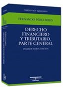 DERECHO FINANCIERO Y TRIBUTARIO. PARTE GENERAL | 9788447022618 | PEREZ ROYO, FERNANDO