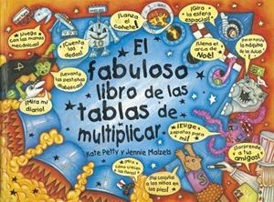 FABULOSO LIBRO DE LAS TABLAS DE MUNTIPLICAR, EL | 9788448818388 | PETTY,KATE/MAIZELS,JENNY