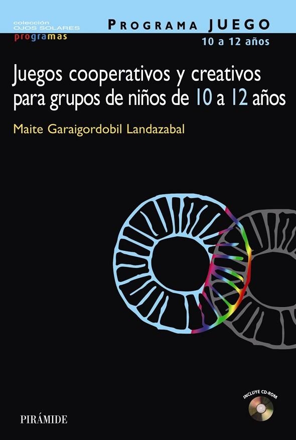 PROGRAMA JUEGO 10 A 12 AÑOS JUEGOS COOPERATIVOS | 9788436818970 | GARAIGORDOBIL LANDAZABAL, MAITE