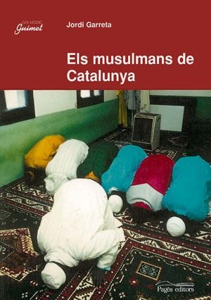 MUSULMANES DE CATALUNTA, ELS | 9788479356880 | GARRETA, JORDI