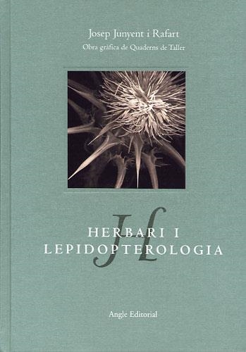 HERBARI I LEPIDOPTEROLOGIA | 9788496103528 | JUNYENT I RAFART, JOSEP