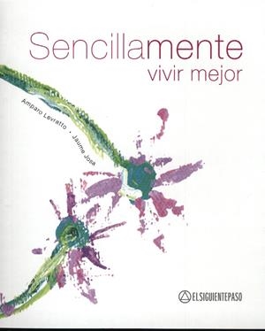 SENCILLAMENTE VIVIR MEJOR | 9788493334826 | LEBRATO, AMPARO