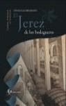JEREZ DE LOS BODEGUEROS, EL | 9788496152595 | BEJARANO, FRANCISCO