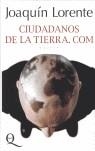 CIUDADANOS DE LA TIERRA.COM | 9788441320451 | LORENTE, JOAQUIN