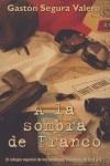 A LA SOMBRA DE FRANCO | 9788466614429 | SEGURA, GASTON