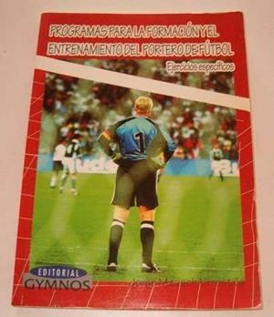 PROGRAMAS PARA LA FORMACION Y EL ENTRENAMIENTO DEL PORTERO D | 9788480133289 | MASACH URRESTILLA, JORGE