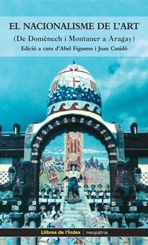 NACIONALISME DE L'ART, EL | 9788495317810 | ARAGAY, JOSEP (1889-1973)