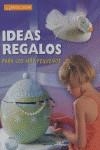 IDEAS REGALOS PARA LOS MAS PEQUEÑOS | 9788495390547 | DIVERSOS