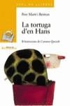 TORTUGA D'EN HANS, LA | 9788448916176 | MARTI, PERE