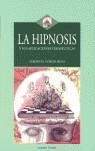 HIPNOSIS Y SUS APLICACIONES TERAPEUTICAS, LA | 9788496106154 | COBIÁN MENA, ALBERTO E.