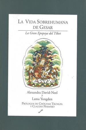VIDA SOBREHUMANA DE GESAR GRAN EPOPEYA DEL TIBET | 9788492393381 | DAVID NEEL, ALEXANDRA