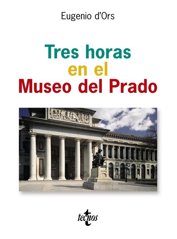 TRES HORAS EN EL MUSEO DEL PARDO | 9788430942008 | D´ORS, EUGENIO